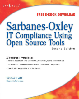 Sarbanes-Oxley IT Compliance Using Open Source Tools Sarbanes-Oxley IT Compliance Using Open Source Tools