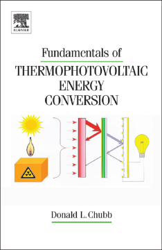 Fundamentals of Thermophotovoltaic Energy Conversion Fundamentals of Thermophotovoltaic Energy Conversion