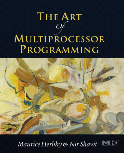 The Art of Multiprocessor Programming The Art of Multiprocessor Programming