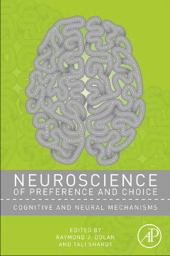 Neuroscience of Preference and Choice Neuroscience of Preference and Choice