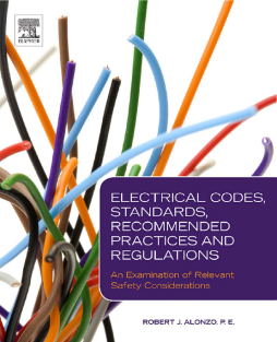 Electrical Codes, Standards, Recommended Practices and Regulations Electrical Codes, Standards, Recommended Practices and Regulations