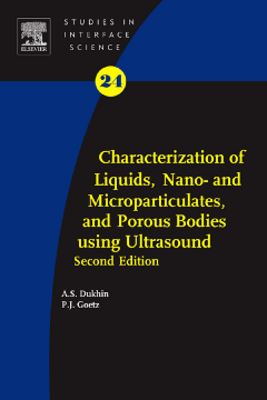 Characterization of Liquids, Nano- and Microparticulates, and Porous Bodies using Ultrasound Characterization of Liquids, Nano- and Microparticulates, and Porous Bodies using Ultrasound
