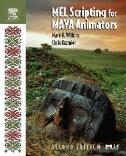 MEL Scripting for Maya Animators MEL Scripting for Maya Animators