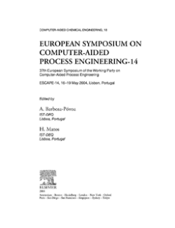 European Symposium on Computer Aided Process Engineering - 14 European Symposium on Computer Aided Process Engineering - 14