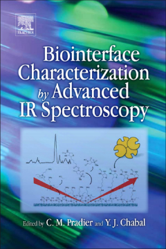 Biointerface Characterization by Advanced IR Spectroscopy Biointerface Characterization by Advanced IR Spectroscopy
