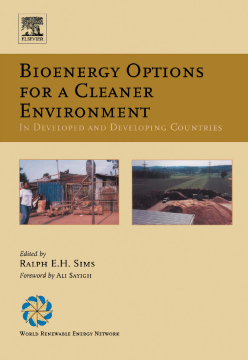 Bioenergy Options for a Cleaner Environment: in Developed and Developing Countries Bioenergy Options for a Cleaner Environment: in Developed and Developing Countries