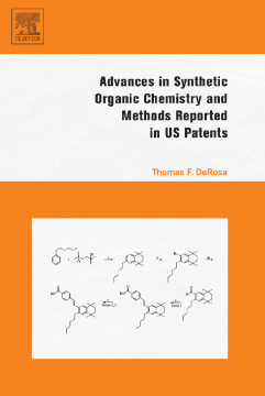 Advances in Synthetic Organic Chemistry and Methods Reported in US Patents Advances in Synthetic Organic Chemistry and Methods Reported in US Patents