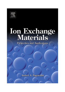 Ion Exchange Materials: Properties and Applications Ion Exchange Materials: Properties and Applications