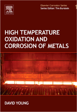 High Temperature Oxidation and Corrosion of Metals High Temperature Oxidation and Corrosion of Metals