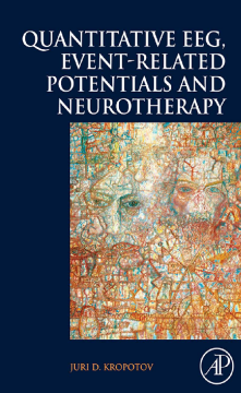 Quantitative EEG, Event-Related Potentials and Neurotherapy Quantitative EEG, Event-Related Potentials and Neurotherapy