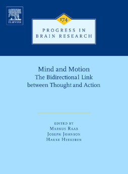 Mind and Motion: The Bidirectional Link between Thought and Action Mind and Motion: The Bidirectional Link between Thought and Action