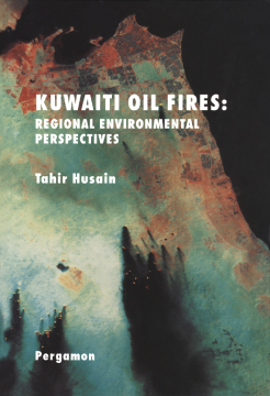 Kuwaiti Oil Fires: Regional Environmental Perspectives Kuwaiti Oil Fires: Regional Environmental Perspectives