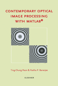Contemporary Optical Image Processing with MATLAB Contemporary Optical Image Processing with MATLAB