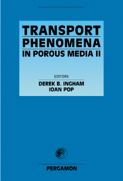 Transport Phenomena in Porous Media II Transport Phenomena in Porous Media II