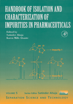 Handbook of Isolation and Characterization of Impurities in Pharmaceuticals Handbook of Isolation and Characterization of Impurities in Pharmaceuticals