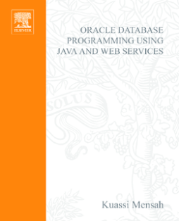 Oracle Database Programming using Java and Web Services Oracle Database Programming using Java and Web Services