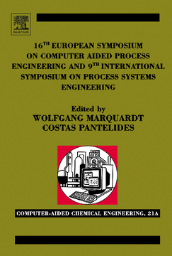 16th European Symposium on Computer Aided Process Engineering and 9th International Symposium on Process Systems Engineering 16th European Symposium on Computer Aided Process Engineering and 9th International Symposium on Process Systems Engineering
