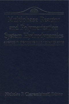 Advances in Engineering Fluid Mechanics: Multiphase Reactor and Polymerization System Hydr Advances in Engineering Fluid Mechanics: Multiphase Reactor and Polymerization System Hydr
