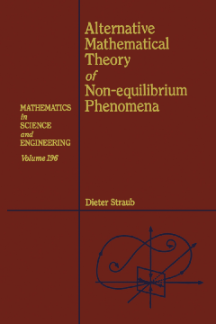 Alternative Mathematical Theory of Non-equilibrium Phenomena Alternative Mathematical Theory of Non-equilibrium Phenomena