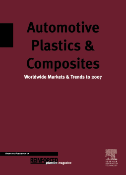 Automotive Plastics and Composites: Worldwide Markets and Trends to 2007 Automotive Plastics and Composites: Worldwide Markets and Trends to 2007