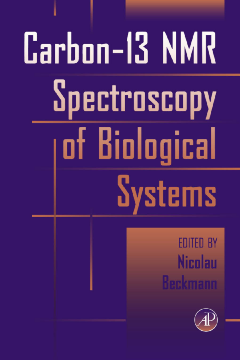 Carbon-13 NMR Spectroscopy of Biological Systems Carbon-13 NMR Spectroscopy of Biological Systems