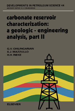 Carbonate Reservoir Characterization: A Geologic-Engineering Analysis, Part II Carbonate Reservoir Characterization: A Geologic-Engineering Analysis, Part II