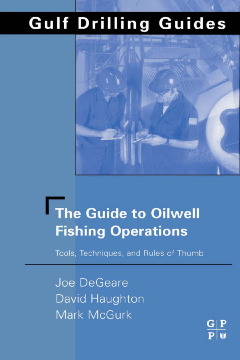 The Guide to Oilwell Fishing Operations