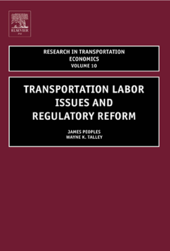 Transportation Labor Issues and Regulatory Reform Transportation Labor Issues and Regulatory Reform