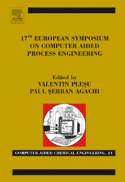 17th European Symposium on Computed Aided Process Engineering 17th European Symposium on Computed Aided Process Engineering