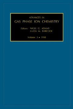 Advances in Gas Phase Ion Chemistry Advances in Gas Phase Ion Chemistry