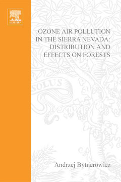 Ozone Air Pollution in the Sierra Nevada - Distribution and Effects on Forests Ozone Air Pollution in the Sierra Nevada - Distribution and Effects on Forests