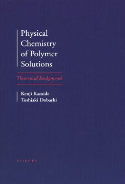 Physical Chemistry of Polymer Solutions Physical Chemistry of Polymer Solutions