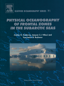 Physical Oceanography of the Frontal Zones in Sub-Arctic Seas Physical Oceanography of the Frontal Zones in Sub-Arctic Seas