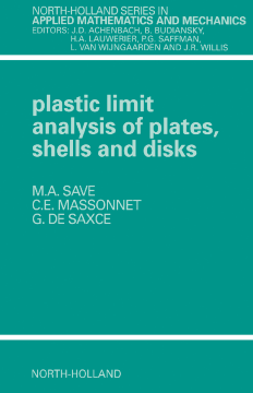 Plastic Limit Analysis of Plates, Shells and Disks Plastic Limit Analysis of Plates, Shells and Disks