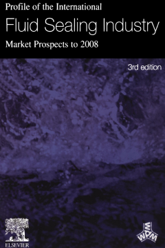 Profile of the International Fluid Sealing Industry - Market Prospects to 2008