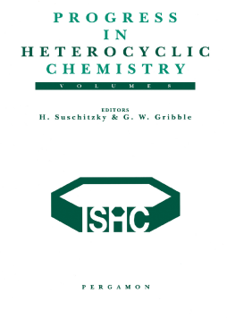 Progress in Heterocyclic Chemistry Progress in Heterocyclic Chemistry