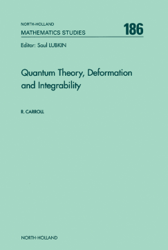 Quantum Theory, Deformation and Integrability Quantum Theory, Deformation and Integrability