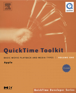 QuickTime Toolkit Volume One QuickTime Toolkit Volume One
