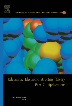 Relativistic Electronic Structure Theory Relativistic Electronic Structure Theory
