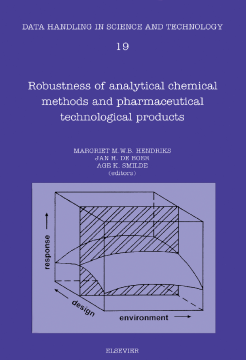 Robustness of Analytical Chemical Methods and Pharmaceutical Technological Products Robustness of Analytical Chemical Methods and Pharmaceutical Technological Products