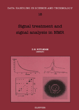 Signal Treatment and Signal Analysis in NMR Signal Treatment and Signal Analysis in NMR