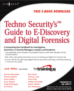 TechnoSecurity's Guide to E-Discovery and Digital Forensics TechnoSecurity's Guide to E-Discovery and Digital Forensics