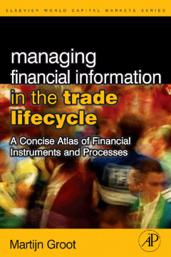 Managing Financial Information in the Trade Lifecycle Managing Financial Information in the Trade Lifecycle