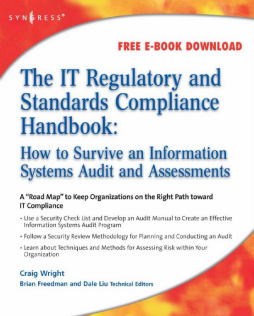 The IT Regulatory and Standards Compliance Handbook The IT Regulatory and Standards Compliance Handbook