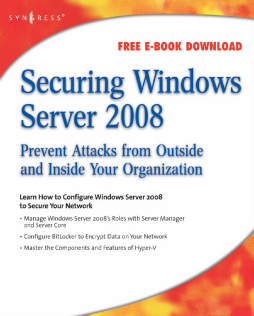 Securing Windows Server 2008 Securing Windows Server 2008