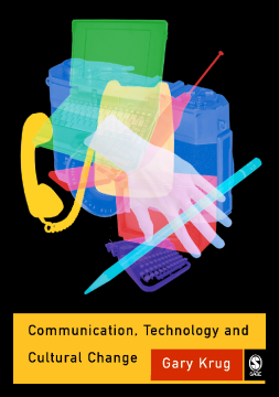 Communication, Technology and Cultural Change: Communication, Technology and Cultural Change: