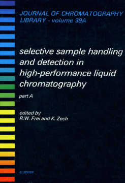 Selective Sample Handling and Detection in High-Performance Liquid Chromatography Selective Sample Handling and Detection in High-Performance Liquid Chromatography