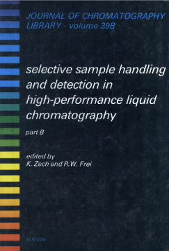 Selective Sample Handling and Detection in High-Performance Liquid Chromatography Selective Sample Handling and Detection in High-Performance Liquid Chromatography