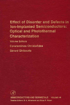 Effect of Disorder and Defects in Ion-Implanted Semiconductors: Optical and Photothermal Characterization Effect of Disorder and Defects in Ion-Implanted Semiconductors: Optical and Photothermal Characterization