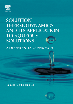 Solution Thermodynamics and its Application to Aqueous Solutions Solution Thermodynamics and its Application to Aqueous Solutions